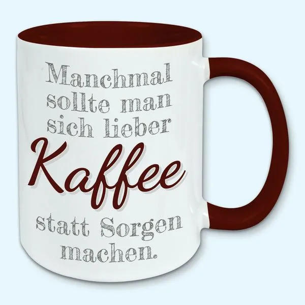 Tasse, Kaffeebecher, Manchmal Sollte Man Sich Lieber Kaffee Statt Sorgen Machen 5 Tasse, Kaffeebecher, Manchmal Sollte Man Sich Lieber Kaffee Statt Sorgen Machen – Bild 5