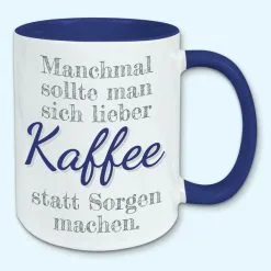 Tasse, Kaffeebecher, Manchmal Sollte Man Sich Lieber Kaffee Statt Sorgen Machen 21 Tasse, Kaffeebecher, Manchmal Sollte Man Sich Lieber Kaffee Statt Sorgen Machen -Haushalt & Küche Geschäft 447480683