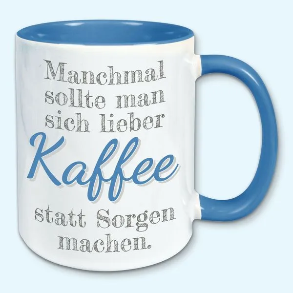 Tasse, Kaffeebecher, Manchmal Sollte Man Sich Lieber Kaffee Statt Sorgen Machen 11 Tasse, Kaffeebecher, Manchmal Sollte Man Sich Lieber Kaffee Statt Sorgen Machen – Bild 11
