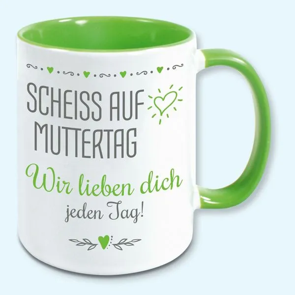 Tasse, Kaffeebecher, Scheiss Auf Muttertag, Wir Lieben Dich Jeden Tag 5 Tasse, Kaffeebecher, Scheiss Auf Muttertag, Wir Lieben Dich Jeden Tag – Bild 5