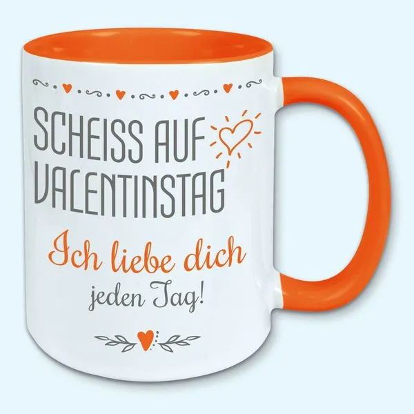 Tasse, Kaffeebecher, Scheiss Auf Valentinstag, Ich Liebe Dich Jeden Tag 3 Tasse, Kaffeebecher, Scheiss Auf Valentinstag, Ich Liebe Dich Jeden Tag – Bild 3