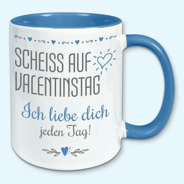 Tasse, Kaffeebecher, Scheiss Auf Valentinstag, Ich Liebe Dich Jeden Tag 9 Tasse, Kaffeebecher, Scheiss Auf Valentinstag, Ich Liebe Dich Jeden Tag – Bild 9