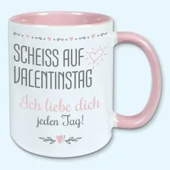 Tasse, Kaffeebecher, Scheiss Auf Valentinstag, Ich Liebe Dich Jeden Tag 22 Tasse, Kaffeebecher, Scheiss Auf Valentinstag, Ich Liebe Dich Jeden Tag -Haushalt & Küche Geschäft 450154643