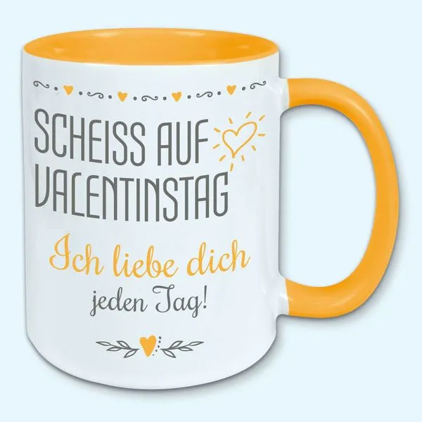 Tasse, Kaffeebecher, Scheiss Auf Valentinstag, Ich Liebe Dich Jeden Tag 12 Tasse, Kaffeebecher, Scheiss Auf Valentinstag, Ich Liebe Dich Jeden Tag – Bild 12